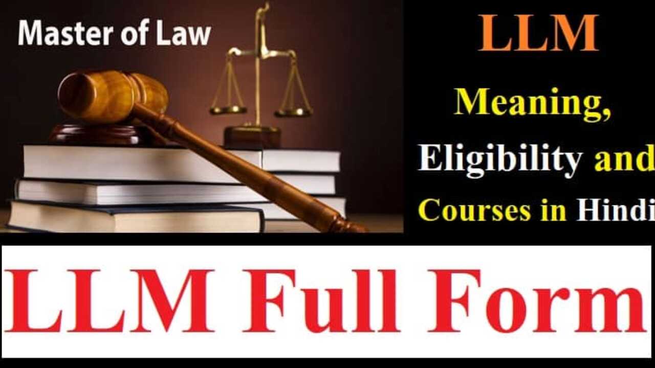LLM Full Form, Meaning, Eligibility and Courses in Hindi » Huntinews