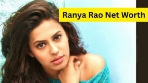 Ranya Rao Net Worth