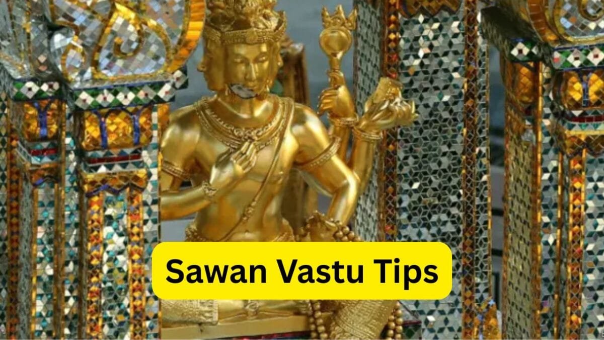 Sawan Vastu Tips