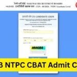 RRB NTPC CBAT Admit Card